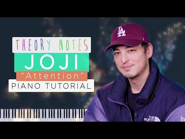 How to Play Joji - Attention | Theory Notes Piano Tutorial