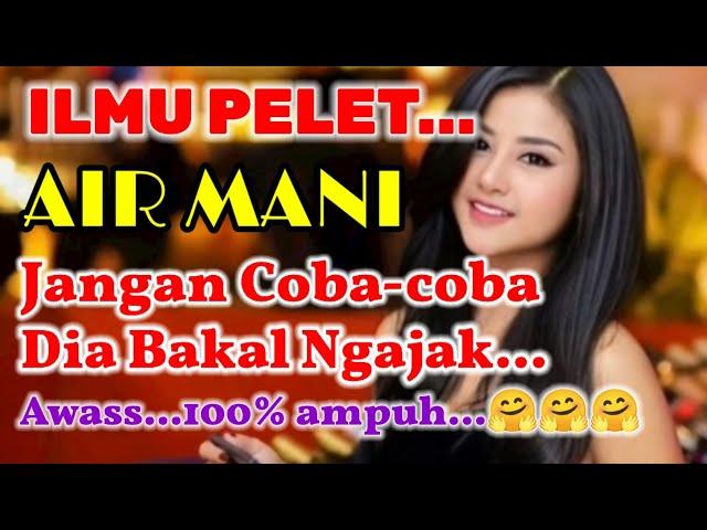 Ilmu pelet air mani~Ilmu pelet air mani tanpa puasa~Amalan pelet yang dicari oleh kaum pria