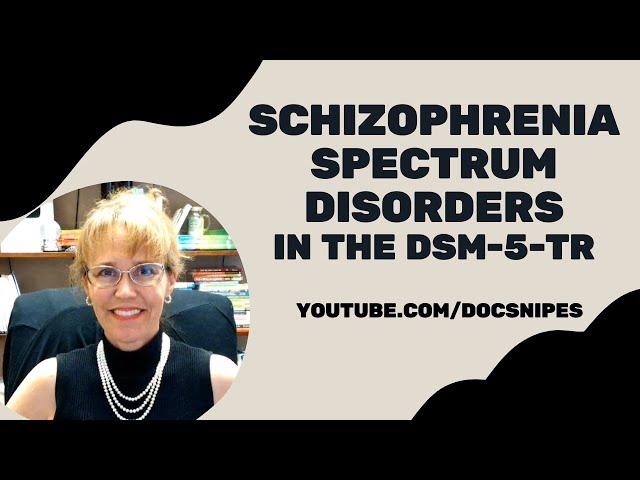 Schizophrenia Spectrum Disorder Diagnosis with DSM5-TR Changes