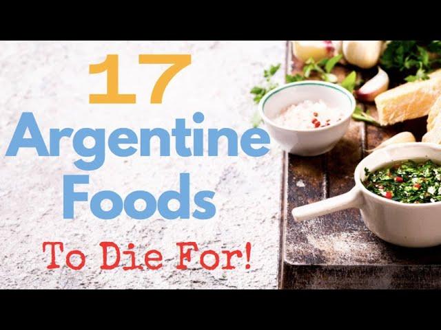 17 Argentine Foods To Die For; The Best Dishes From Argentina!