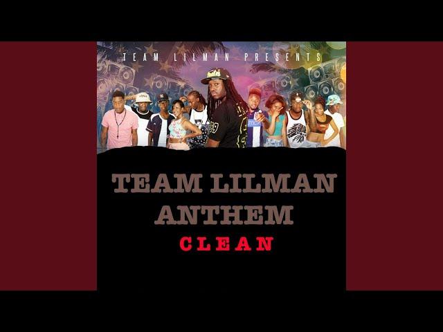 Team Lilman Anthem