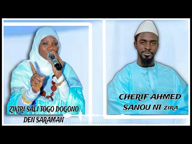 ZIKIRI SALI TOGO DOGONO DEN SARAMAN '' CHERIF AHMED SANOU NI zira '' .