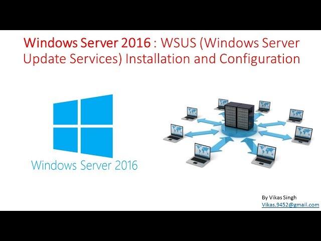 Windows Server 2016 : WSUS Windows Server Update Services Installation and Configuration