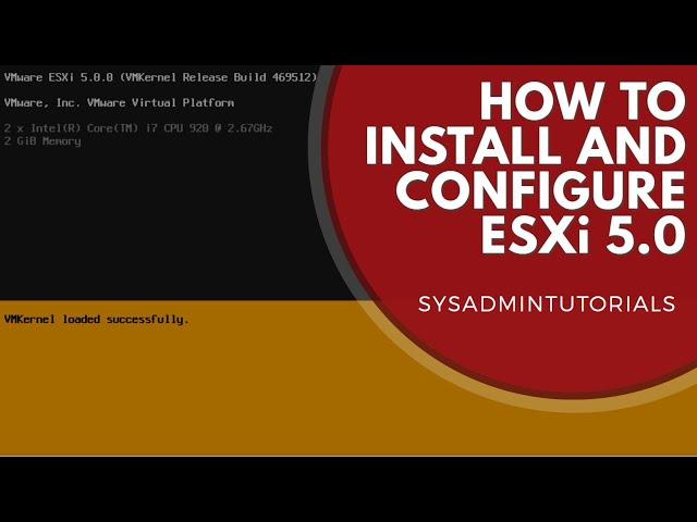 vSphere 5 - How to Install and Configure VMware ESXi 5