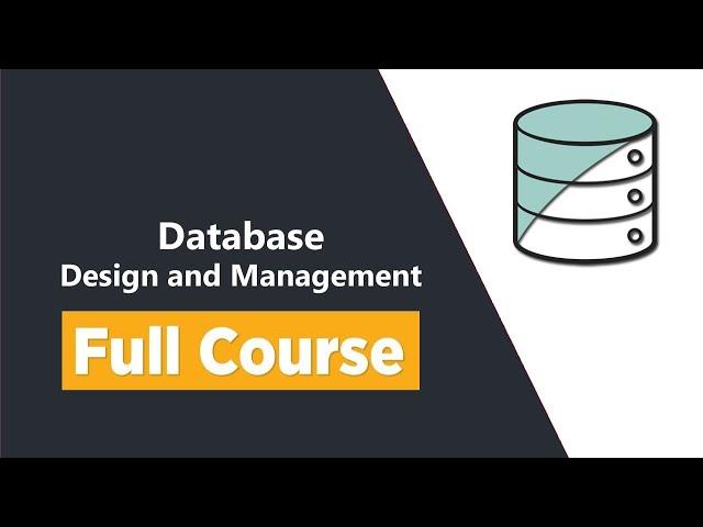 Database Design and Management - Full Course