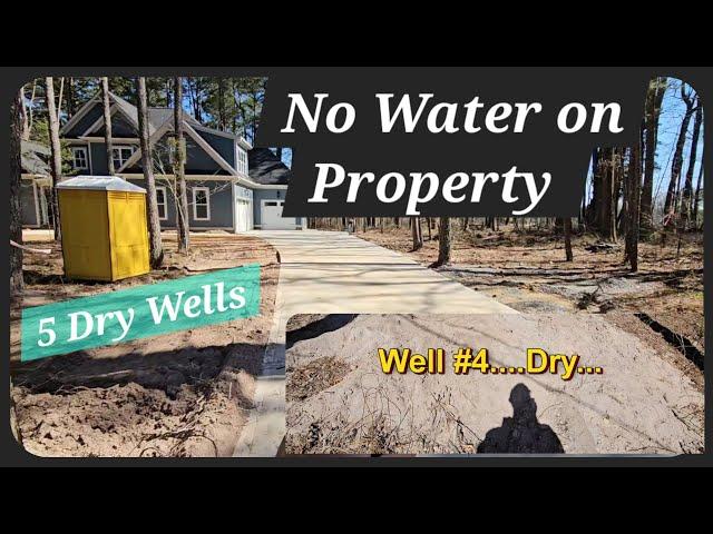 Nightmare Scenario Has Happened for this New Home! 5 Dry Wells & No Water. Here's Why!