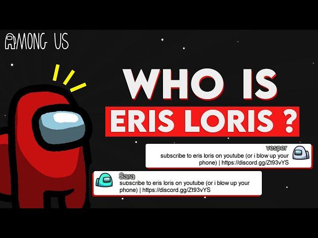 Who Is ERIS LORIS THE HACKER ? Among Us Explained Hindi | 2020