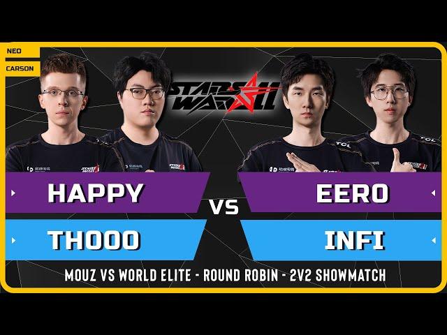 WC3 - Happy & TH000 vs Eer0 & Infi - Mouz vs WE - Round Robin 2v2 - Stars War XI