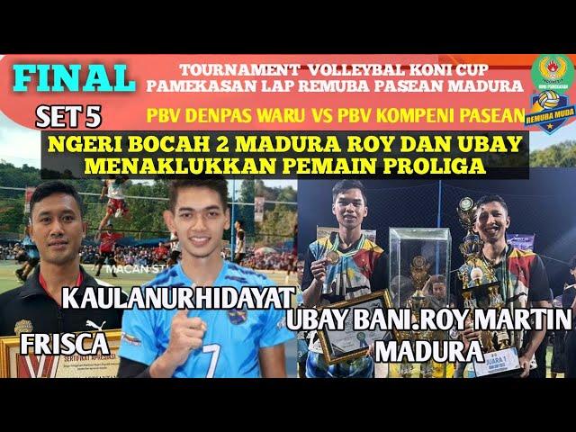 FINAL NGERI, BOCAH2 MADURA,ROY UBAY.MENAKLUKKAN PEMAIN PROLIGA. KOMPENI VS DENPAS