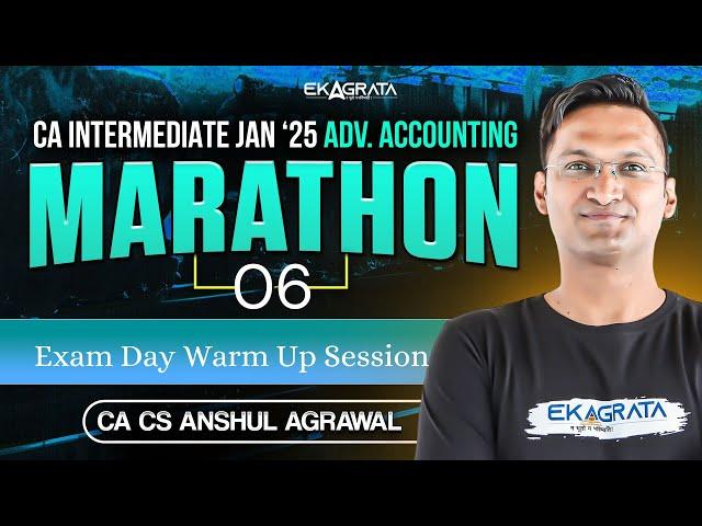 CA Inter Advanced Accounting Exam Day Revision Jan 25 | CA CS Anshul Agrawal