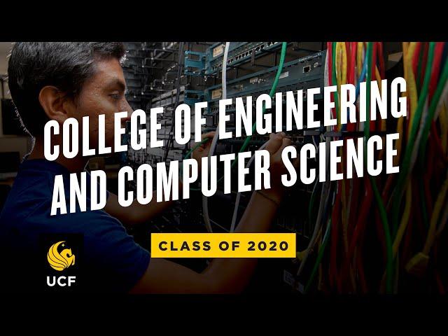 UCF College of Engineering and Computer Science | Spring 2020 Virtual Commencement