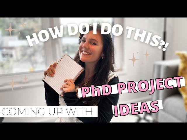 COMING UP WITH RESEARCH PROJECTS // HOW TO DESIGN PHD PROJECTS