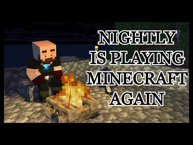 YourNightlyDesires' Minecraft Stream -  Just chilling for a bit - Be Nice