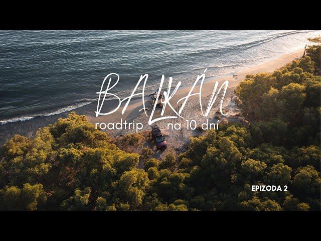 Balkán | Roadtrip na 10 dní