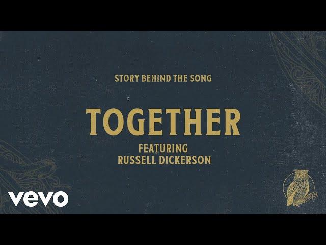 Chris Tomlin - Together (Song Story) ft. Russell Dickerson