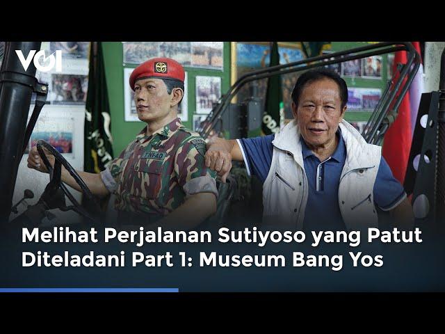 Melihat Perjalanan Sutiyoso yang Patut Diteladani Part 1: Museum Bang Yos