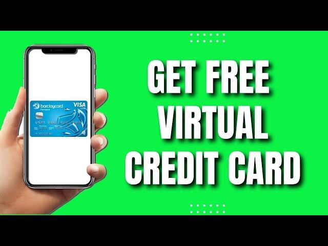 How To Get Free Virtual Credit Card (2023)