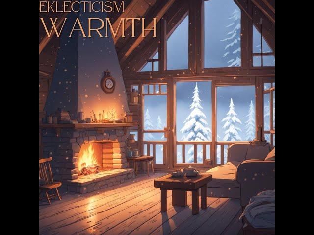 Eklecticism - "Warmth" (Lo-Fi Hip-Hop To Relax/Study To)