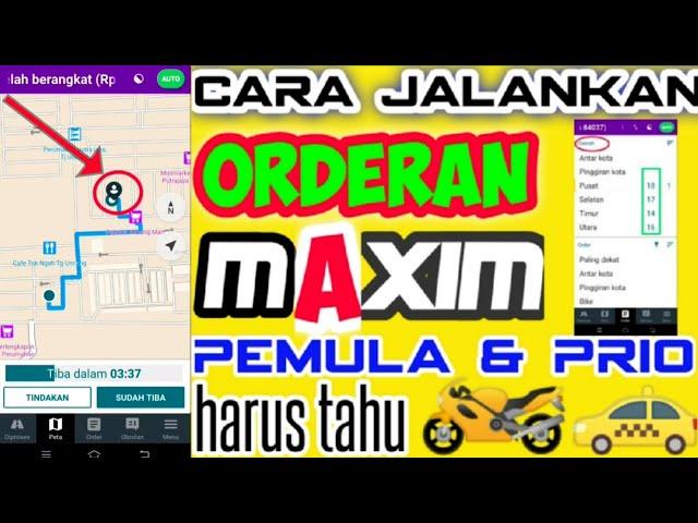 CARA MENJALANKAN ORDERAN MAXIM OJEK ONLINE || untuk pemula dan prioritas || alamat tak tertulis