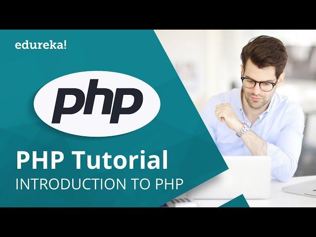 PHP Programming Tutorial For Beginners | PHP Tutorial For Web Development | PHP Training | Edureka