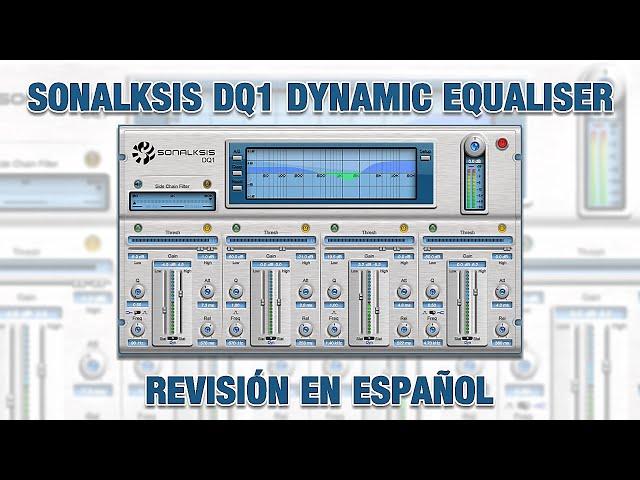 Sonalksis DQ1 Dynamic Equaliser -Revisión en Español-