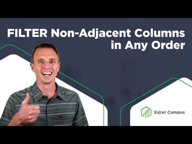 Excel FILTER Function to Return Non-Adjacent Columns in Any Order