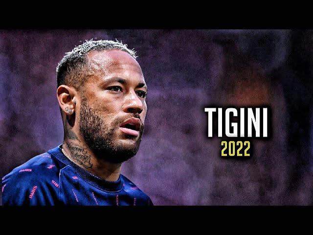 Neymar Jr - Kikimotebela - TIGINI - Skills and Goals 2022 - HD