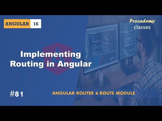 #81 Implementing Routing in Angular | Angular Router & Route Guards | A Complete Angular Course