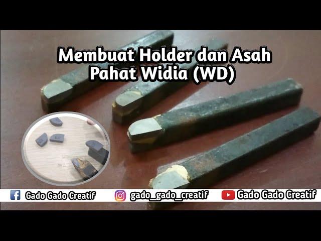 Membuat Holder dan Asah Pahat Widia (WD)