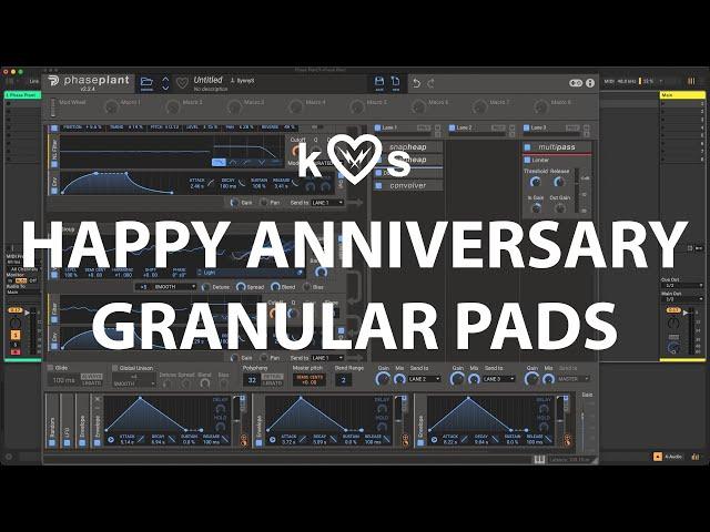 Happy anniversary granular pads in phaseplant @Kilohearts #phaseplant