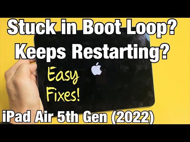 iPad Air 5 (2022): Stuck in Boot Loop? Keeps Restarting? Easy Fixes!