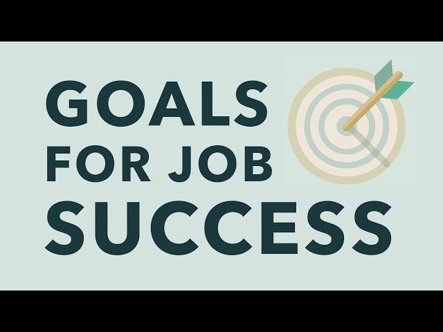 Setting Goals for Job Success