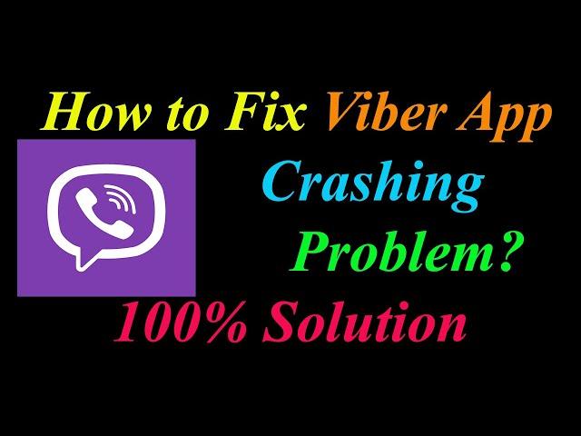 How to Fix Viber App Keeps Crashing Problem Solutions Android & Ios - Viber Crash Error