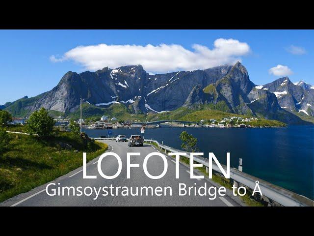 Lofoten Islands Scenic Drive 4K | Gimsoystraumen Bridge to Å