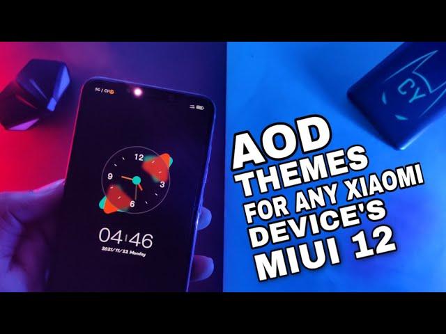 AOD For Any Xiaomi Devices In Miui 12 Theme | MIUI 12 Theme Download Now 