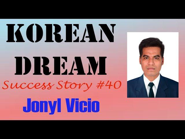 Korean Dream (Success Story #40 - Jonyl Vicio)