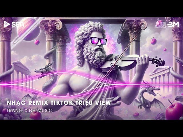 Nhạc Remix TikTok Triệu View - BXH Nhạc Trẻ Remix Hay Nhất Hiện NayTop 20 Nhạc TikTok Hay 2024