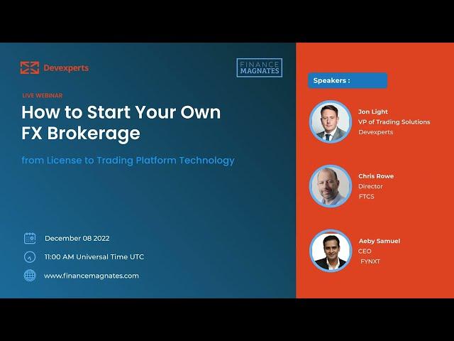 Finance Magnates Webinars: How to Start Your Own FX Brokerage