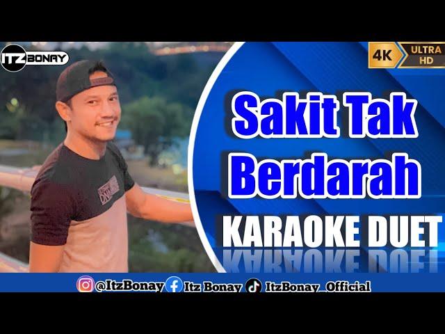 WALI BAND - SAKIT TAK BERDARAH | KARAOKE DUET | TANPA VOCAL CEWEK | ItzBonay