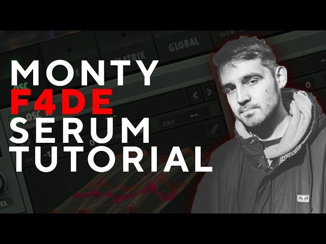 How to Make BASSES like MONTY - F4DE   Serum Tutorial