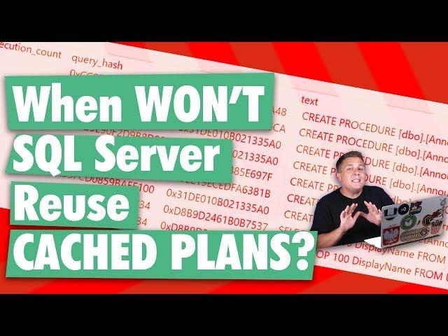 SQL Server Cached Plan Reuse