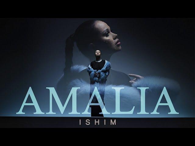 AMALIA - ISHIM (4K)