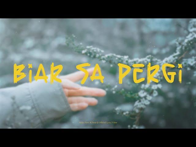 Near - Biar sa pergi & Nelia Putri [ Official Lyric Video ]