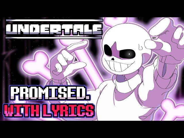 Promised. [WITH LYRICS] - Undertale Fan Song (NO AU)