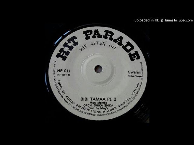 BIBI TAMAA 1&2 - Orch. Shika Shika