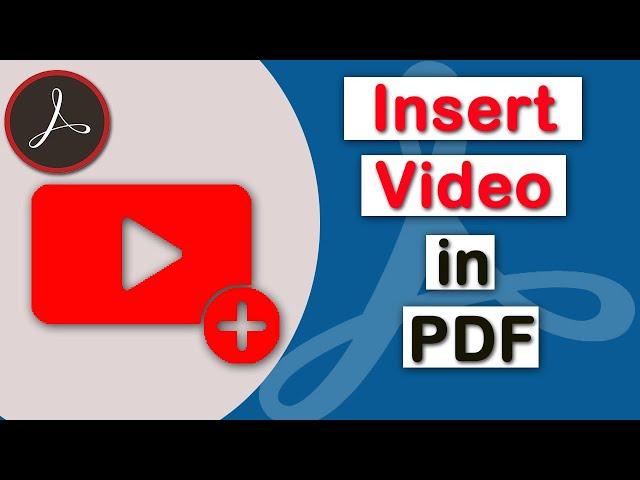 How to insert video in a PDF file using Adobe Acrobat Pro DC