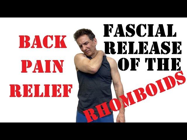 Back Pain Relief - Fascial Release of Rhomboid Muscles