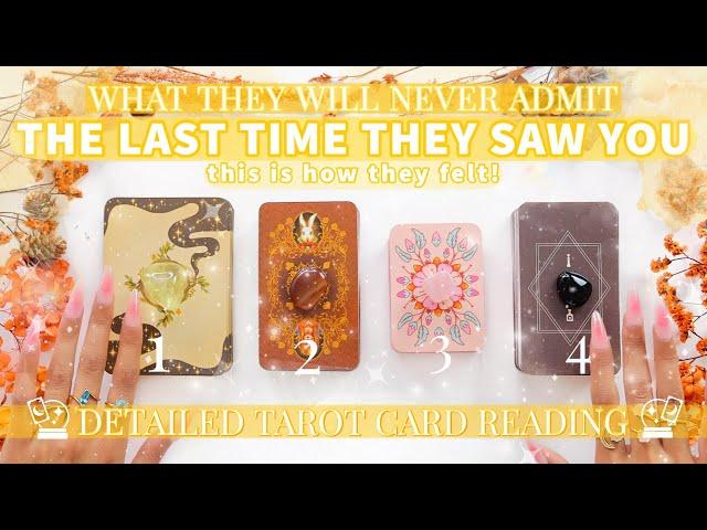 The Last Time They SawYou, this is How They Felt(Pick A Card)Tarot Reading🪄‍️