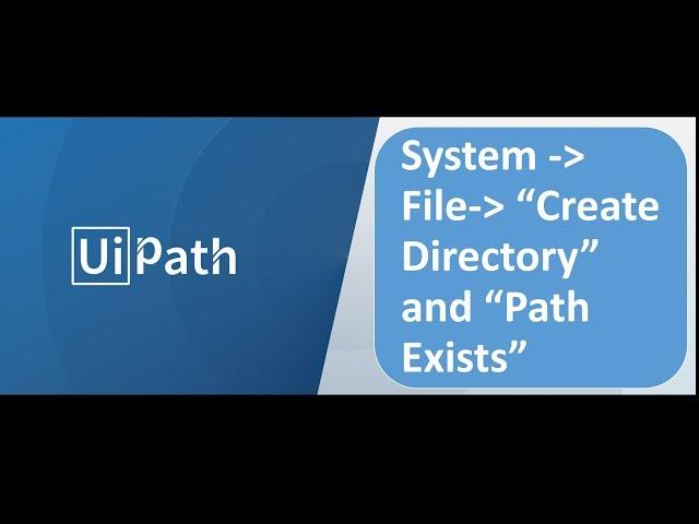 Create Directory And Path Exists Activity