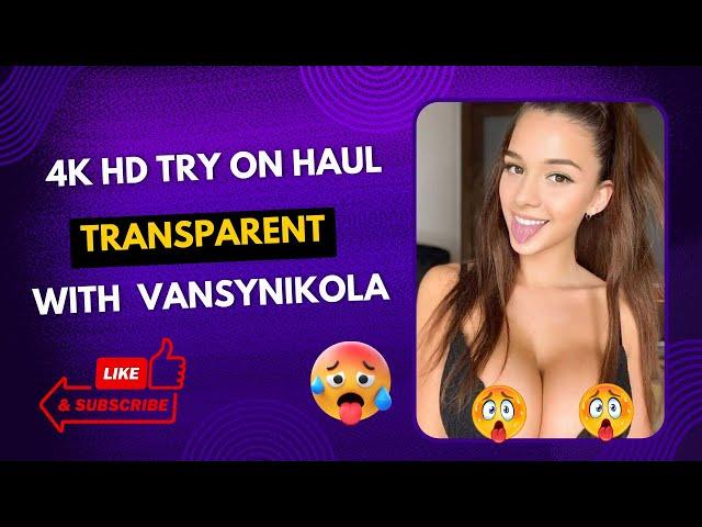 4K Hd Try On |Transparent Try On Haul 2024 with Vansynikola